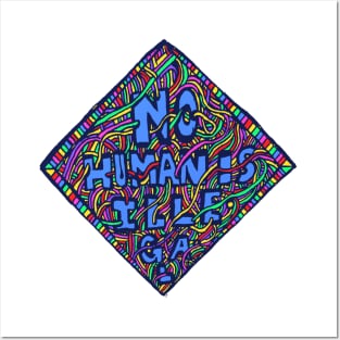 No Human is Illegal Posters and Art